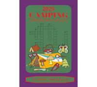 Camping Crossword Puzzles: Crossword Puzzles with Easy-to-Read Print about Camping, Hiking, Wildlife Outdoors and more |6*9 Inches 100 pages| 50 Puzzles.... Gift for Vacation, Holidays and Relaxation.