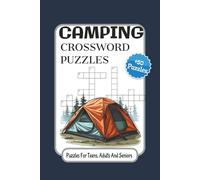 Camping Crossword Puzzles: Crossword Puzzles with Easy to Read Print about Camping, Nature, Outdoors and more| 6×9 inches, 120 pages| 50+ Puzzles... Gift for Vacation, Holiday and Relaxation