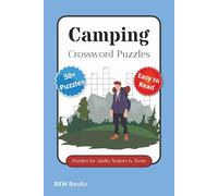 Camping Crossword Puzzles: Crossword Puzzles with Easy to Read Print about Camping, Outdoors, Hiking and More 6x9 inches, 120 pages, 50+ Puzzles,... Gift for Vacations, Holidays and Free Times