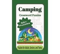 Camping Crossword Puzzles: Crossword Puzzles with Easy to Read Print about Camping, Outdoors, Wildlife and More | 6x9 inches, 120 pages | 50+ Puzzles_Gift for Vacations, Holidays and Relaxation