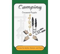 Camping Crossword Puzzles: Crossword Puzzles with Easy to Read Print about Camping, Utensils, Outdoor and More | 6x9 inches, 110 pages | 50+ Puzzles...Gifts for Vacations, Holidays and Relaxation