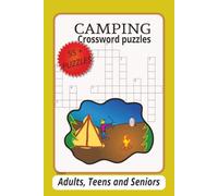 CAMPING CROSSWORD PUZZLES: Crossword Puzzles with easy to read print about Camping, Wildlife, Hiking, Fishing and More | 6x9 inches | 120 pages | 55+ Puzzles