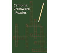 Camping Crossword Puzzles: Crossword Puzzles with Easy to read Print about Camping, Wildlife, Outdoor and More | 6x9 inches, 120 pages | 50+ Puzzles_ Gift for Vacation, Holidays and Relaxation