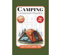 Camping Crossword Puzzles: Crossword Puzzles with Easy to Read Print about Camping, Wildlife, Outdoors and More | 6x9 Inches, 120 Pages | 50+ Puzzles ... Gift for Vacations, Holidays, and Relaxation