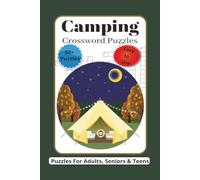 Camping crossword Puzzles: Crossword Puzzles with Easy-to-Read Print about Camping, Wildlife, Outdoors and More / 6x9 inches, 120 pages/ 50+ Puzzles...... Gift for vacations, Holidays and Relaxation