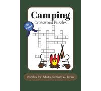 Camping Crossword Puzzles: Crossword Puzzles with Easy to Read Print about Camping, Wildlife, Outdoors and More/ 6x9 inches, 120 pages/ 50+ Puzzles... Gift for Vacations, Holidays and Relaxation