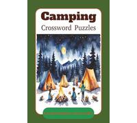 Camping Crossword Puzzles: Crossword puzzles with easy to read print about Camping, Wildlife, Outdoors & More | 6x9 inches, 120 pages | 50 + puzzles | Gift for Holidays, Vacations and Relaxing