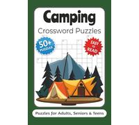 Camping Crossword Puzzles: Enjoy Over 50 Camping-Themed Crossword Puzzles to Sharpen Your Mind, the Perfect Brain-Boosting Activity for Teens, Adults, ... Gift for Vacations, Holidays and Relaxation