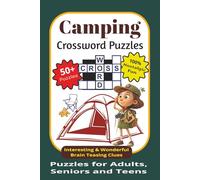 Camping Crossword Puzzles for Adults: Brain Busters Puzzle Books about Camping, Wildlife, Hiking, and More I Best for Relaxation, Vacations & Holidays I 50+ crosswords -6x9 inches-120 pages