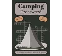 Camping Crossword Puzzles for Adults, Seniors & Teens: Challenging Outdoor Themed Finds Featuring Camping, Nature, Wildlife & More - Perfect for Travel, Holidays & Leisure Moments