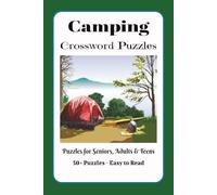 Camping Crossword Puzzles - Puzzles for Seniors, Adults & Teens: Crossword Puzzles with Easy to Read about Camping, Nature & Wildlife and More | 6x9 ... trips | nature lovers | outdoor enthusiasts