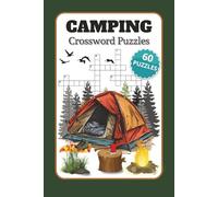 Camping Crossword Puzzles: The perfect brain-boosting companion for campers, hikers, and outdoor lovers of all ages.