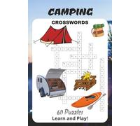 Camping Crosswords: Crossword Puzzles with Easy to Read Print about Camping, Outdoors, Wildlife, Scenery and More 6x9 inches, 120 pages, 60 ... Gift for Vacations, Holidays and Free Times