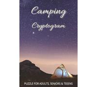 Camping Cryptograms Puzzle Book: Easy to Read Print for Adults, Teens and Seniors about Automotive, Mechanics, Car Maintenance and More | 6x9 inches, ... Gift for Vacations, Holidays and Free Times