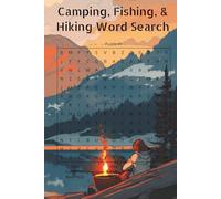 Camping, Fishing, & Hiking Word Search Book: Word Searches with Easy to Read Print about Camping, Fishing, Hiking and More | 6x9 inches, 110 pages | ... Free Times, and Outdoor Adventure Lovers