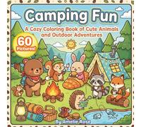 Camping Fun: A Cozy Coloring Book of Cute Animals and Outdoor Adventures (Cozy Coloring Book Collection)