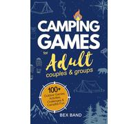 Camping Games for Adults: Couples and Groups | 100+ Outdoor Games, Activities, Challenges & Campfire Fun: 2 (Games Ideas Series)