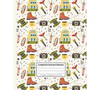 Camping Gear Composition Notebook - College Ruled, 120 Pages, 7.5 x 9.25 Inches: Outdoor-Themed School Notebook for Students, Campers & Adventure Lovers - Soft Matte Cover