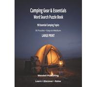 Camping Gear & Essentials Word Search Puzzle Book: For Adults • 90 Puzzles • Easy-to-Medium • Large Print (Camping Word Search Series)