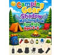 Camping Gear Shadow Matching Book for Kids Ages 4-8: A Fun Outdoor Adventure and Equipment Matching Game for Little Campers