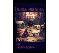Camping Gone Wrong & Mr. Rumple Resurrection (Rumple Chronicles)