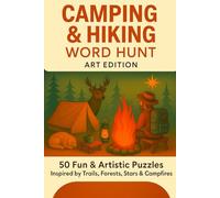 Camping & Hiking Word Hunt: Art Edition: 50 Fun & Artistic Puzzles Inspired by Trails, Forests, Stars & Campfires
