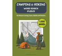 Camping & Hiking Word Search Puzzles For Nature-Loving Teens, Adults and Seniors: 100 Fun Puzzles | 1000 Outdoor Words to Boost Brainpower, Relax, and Explore Nature | Large Print