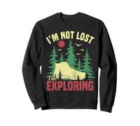 Camping Im Not Lost Im Exploring, Divertido Senderismo para Hombres y Mujeres Sudadera