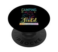 Camping in a Field Like in a Luxury Resort PopSockets PopGrip Adhesivo