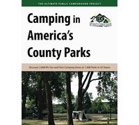 Camping in America's County Parks: Discover 2,068 RV, Van and Tent Camping Areas at 1,408 Parks in 42 States