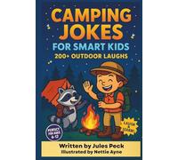 Camping Jokes for Smart Kids! 200+ Outdoor Laughs: Clean Campfire Puns & Nature Riddles for Kids 6-12 | Road-Trip Must-Have, Reading Booster