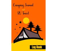 Camping Journal and RV Travel Log Book: Minimalist Camper Trip Tracker for Travelers Couples or Family fun, A Memory Record keeper for Adventures, Road Trips, Campgrounds & Summer Campsites