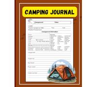 Camping Journal: Camping Log Book | Campground Notebook | Caravan Road Trip Log | Summer Campsites Log | 8.5x11 Inches