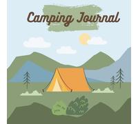 Camping Journal: Record Camping Memories/Road Trip Memories