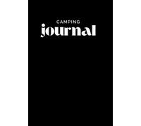 Camping Journal & RV Travel Log Book: Outdoor Adventure Notebook | Hiking, Family Camping & Camper Van Travel Memory Log