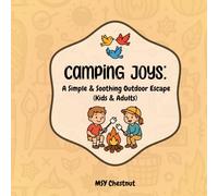Camping Joys: A Simple & Soothing Outdoor Escape: (Kids & Adults)