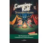 Camping-Kids & Stockbrothelden: Freundebuch für den Campingurlaub - ab 6 Jahren | Campingbuch zum Ausfüllen für Kinder mit Platz für Freunde, Erinnerungen & Spiele