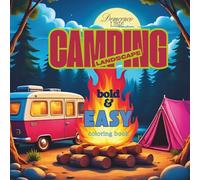 CAMPING -LANDSCAPE bold & easy: COLORING BOOK A collection of peaceful scenes to color-every page a starry night and a new story to imagine. (COZY COLORING BOOK)