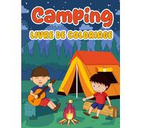 Camping Livre de Coloriage: 31 Dessins à Colorier Simples pour Filles et Garçons de 3 à 8 Ans