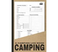 Camping Log Book: Family Camping Journal & RV Travel Logbook - A Memory Book for Adventures, Road Trips, Campgrounds & Summer Campsites | Great Gift for Campers