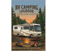 CAMPING LOGBOOK & tracking journal: Class A Motor Home