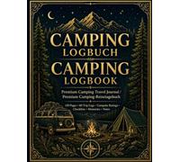 Camping-Logbuch: Bewerte & sammle deine Campingplätze | Reisetagebuch für Wohnmobil, Wohnwagen & Van | 60 Doppelseiten mit 5-Sterne-Bewertung & Notizen | DE/EN
