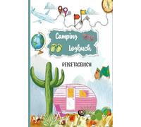 Camping Logbuch: Der perfekte Reiseführer für Ihre Reisen, um Ihre wichtigsten Erinnerungen, Fotos und Abenteuer aufzuzeichnen, die Sie auf Ihrer Campingreise erlebt haben.08
