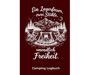 Camping Logbuch: Persönliches Reisetagebuch zum Ausfüllen und Gestalten. 50 Tage Erinnerungen für immer festhalten.