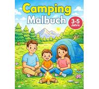 Camping Malbuch für Kinder 3-5 Jahre: 35 einfache Ausmalbilder mit Zelten, Campern, Tieren und Lagerfeuer - Perfektes Outdoor Malbuch für kleine Entdecker