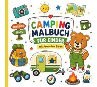 Camping Malbuch für Kinder | 40 süße Campingmotive zum Ausmalen ab 3 Jahren | Wohnwagen, Waldtiere & Campingspaß | Mit Janno dem Bären (JANNO DER BÄR)