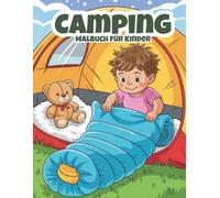 Camping Malbuch für Kinder: 50 fröhliche Seiten mit Zelten, Lagerfeuern & Naturszenen für Kinder von 4-8 Jahren