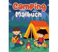 Camping Malbuch: für Mädchen und Jungen von 3-8 Jahren, 31 einfachen Motiven zum Ausmalen
