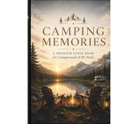 CAMPING MEMORIES: A Premium Guest Book for Campgrounds & RV Parks