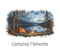Camping Memories: Keep Travel Notes, Tips, and Unforgettable Experiences All in One Place | 8.5 x 8.5 inches | 99 Lined Pages. Great Gift for Friends and Family who Love the Great Outdoors.